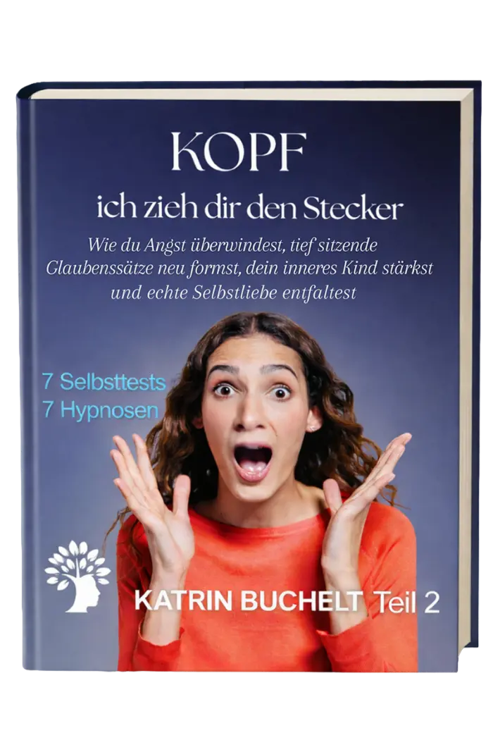 KOPF, ich zieh dir den Stecker – Teil 2 Angst überwinden und innere Sicherheit entwickeln